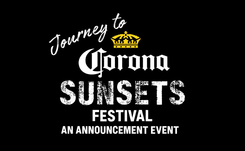 CORONA SUNSETS FESTIVAL AN ANNOUNCEMENT EVENT